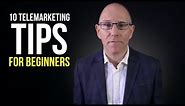 10 Telemarketing tips for beginners