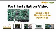 Sanyo J4FK Main Boards Replacement Guide for Sanyo P50740-00 Plasma TV Repair