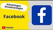 Advantages & Disadvantages of Facebook | Pros & cons | Merits & demerits of Facebook | Helsite