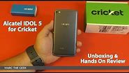 Alcatel IDOL 5 for Cricket Unboxing & Hands On Review