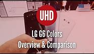 LG G6 Colors Overview & Comparison