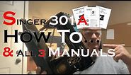 Singer 301: Maintenance, Manuals, and How to...