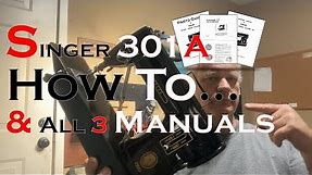 Singer 301: Maintenance, Manuals, and How to...