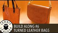 Leather Build Along #6: Turned Leather Messenger and Tote Bags