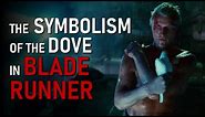 The Symbolism of the Dove in Blade Runner
