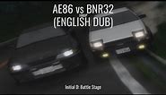AE86 vs R32 | Initial D Battle Stage | English Dub
