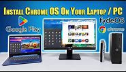 Install Chrome OS On Your Laptop / PC Access Google Play and Linux With FydeOS