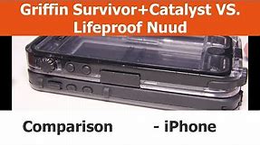 Griffin Survivor + Catalyst VS. Lifeproof Nuud iPhone 5 Cases