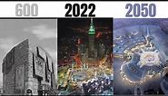 Evolution of Makkah 600-2050 | Future Structure of Kaaba | Evolution of Kaaba | History of Makkah