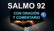 SALMO 92 BIBLIA HABLADA CON ORACION PODEROSA Y EXPLICACION Audio Narrado y Letra Completo