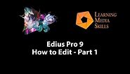 Edius Pro 9: How to Edit Part 1