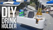 DIY / Modified Drink Holder for the Boat! Matt Kelly.