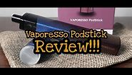 VAPORESSO PODSTICK REVIEW