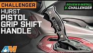2015-2022 Challenger Hurst Billet/Plus Pistol Grip Shift Handle Review & Install