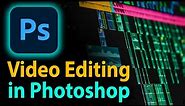 Video Editing in photoshop / Photoshop Basics Tutorial