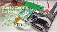 Stereo Camera for Nvidia Jetson Nano: 2 Cams Working in Sync!