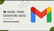 10 Gmail Signature Templates to Transform Your Emails