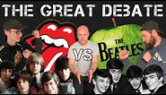 The Great Debate - The Beatles VS. The Rolling Stones - The Ultimate Showdown