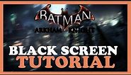 Batman: Arkham Knight – How to Fix Black Screen & Stuck on Loading Screen – Complete Tutorial 2023