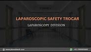 Laparoscopic Safety Trocar | Safty Blunt Trocar | laparoscopy instrument | JDMeditech India