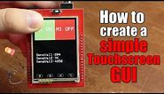 How to create a simple Touchscreen GUI || Arduino LCD & Touchscreen Tutorial