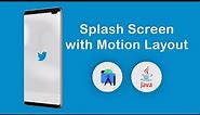 Android studio | Splash screen with animations using Motion Layout
