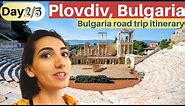 (DAY 2) 5-day Bulgaria Road Trip Itinerary : Plovdiv and Burgas (MUST-SEE places in Bulgaria)