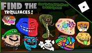 How To Get All Trollfaces in 0.2.2 Update! | Find The Trollfaces Rememed!