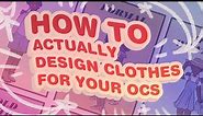 Use these tips to design MEMORABLE outfits for your OC