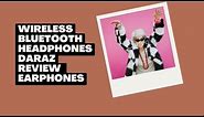 wireless Bluetooth headphones || daraz review || earphones