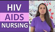 HIV AIDS Nursing: Symptoms, Pathophysiology, Life Cycle, Treatment, ART NCLEX
