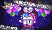 Kerosene // Animation meme // ft. Marx (Kirby)