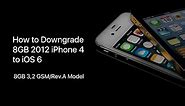 How to Downgrade 8GB 3,2 iPhone 4 to iOS 6