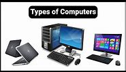 Types of Computers (Explained in SIMPLE TERMS)