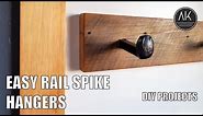 Easy Rail Spike Hangers | Quick DIY Projects