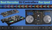 Best Hercules DJ Controllers For ipad