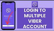 How to Login Viber With Different Accounts (Multiple Viber Login)