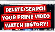 How To Search Or Delete Amazon Prime Video Watch History From Your Profile