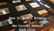 How To Webbing on Selig Mid Century Modern Chairs Evans Clips