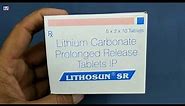 Lithosun SR Tablet | Lithium Carbonate Tablets Ip | Lithosun SR Tablet Uses Side effects benefits