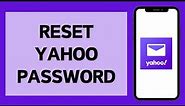 How To Reset Yahoo Mail Password (2024) | Recover Yahoo Account (Full Tutorial)