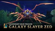 Tear the Worlds Asunder | Galaxy Slayer Zed Legendary Skin Trailer - League of Legends