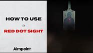 How to Use a Red Dot Sight