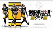 2023 Steelers Schedule Release Show | Pittsburgh Steelers