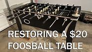 Restoring a $20 Foosball Table