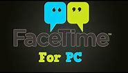 Facetime For PC : How To Use Facetime On Windows 10 8 PC/Laptop [2020 Update]