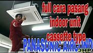 HOW TO INSTALL THE CASSETTE TYPE PANASONIC AIR CONDITIONER