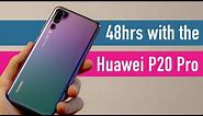 Huawei P20 Pro 48hr review