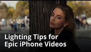 Easy Lighting Tips for Shooting Epic iPhone Videos