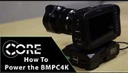How to Power the Blackmagic Pocket 4k Camera